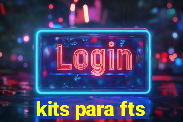 kits para fts